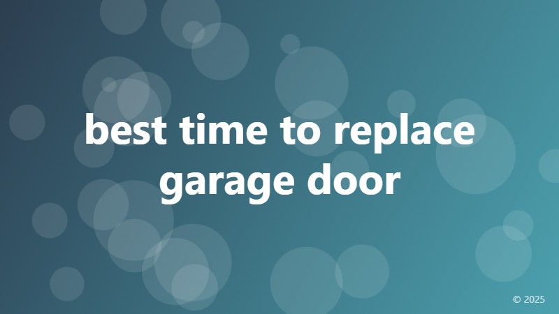 best time to replace garage door