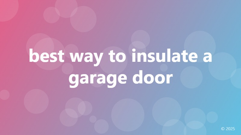 best way to insulate a garage door