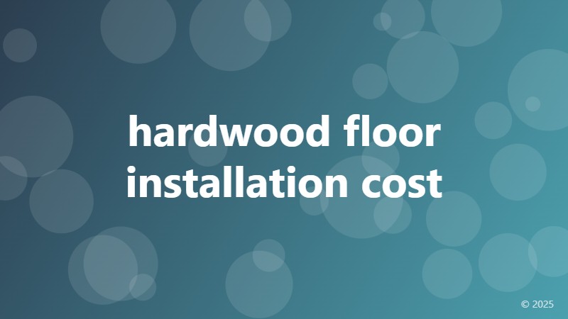 hardwood floor installation cost