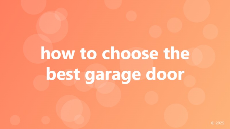 how to choose the best garage door