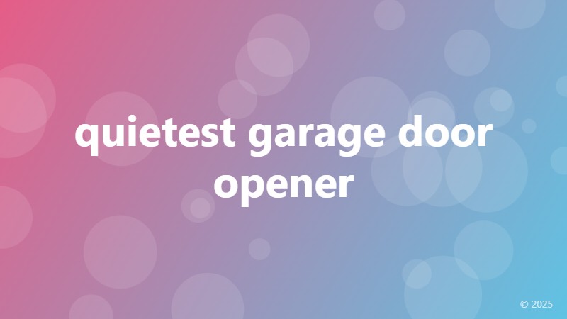 quietest garage door opener