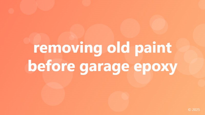 removing old paint before garage epoxy